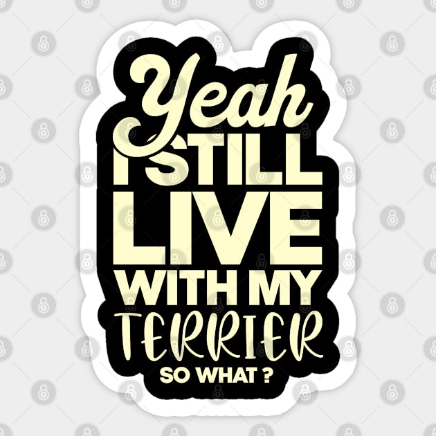 Terrier gift for dog lover mom Sticker by NeedsFulfilled